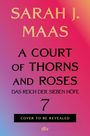 Sarah J. Maas, A Court of Thorns and Roses, Das Reich der Sieben Höfe, 7, Cover to be revealed. Farbverlauf von Rosa zu Blau.