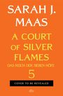 SARAH J. MAAS, A COURT OF SILVER FLAMES, DAS REICH DER SIEBEN HÖFE, 5. Orange Hintergrund, dtv-Logo.