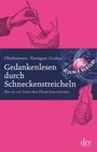 Martin Puntigam: Gedankenlesen durch Schneckenstreicheln, Buch