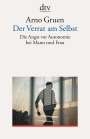 Arno Gruen: Der Verrat am Selbst, Buch