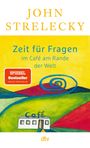 John Strelecky: Zeit für Fragen im Café am Rande der Welt, Buch