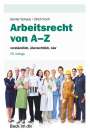 Günter Schaub: Arbeitsrecht von A-Z, Buch