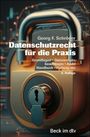 Georg F. Schröder: Datenschutzrecht für die Praxis, Buch