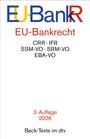 "EU-Bankrecht, CRR, IFR, SSM-VO, SRM-VO, EBA-VO, 3. Auflage 2026, Beck-Texte im dtv. Bunte Buchstaben oben."