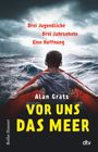 Alan Gratz: Vor uns das Meer, Buch