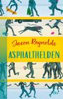 "Jason Reynolds, Asphalthelden; Reihe Hanser, dtv." Jugendliche mit Skateboard, Fußball, Blumen und Hund in dynamischen Posen.