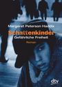 Margaret Peterson Haddix: Schattenkinder 06. Gefährliche Freiheit, Buch