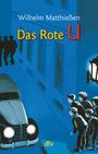 Wilhelm Matthießen: Das Rote U, Buch