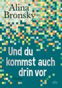 Alina Bronsky: Und du kommst auch drin vor, Buch