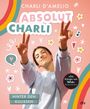 Charli D'Amelio: Absolut Charli - Hinter den Kulissen, Buch