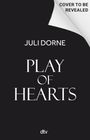 Juli Dorne: Play of Hearts, Buch