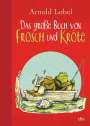 Arnold Lobel: Das große Buch von Frosch und Kröte, Buch