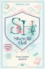 Aniela Ley: Silvercliff Hall - Vom Zauber geküsst, Buch