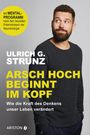 Ulrich G. Strunz: Arsch hoch beginnt im Kopf, Buch