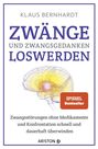 Klaus Bernhardt: Zwänge und Zwangsgedanken loswerden, Buch