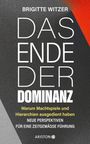 Brigitte Witzer: Das Ende der Dominanz, Buch