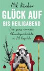 Mik Bäcker: Glück auf - bis Heiligabend, Buch