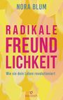 Nora Blum: Radikale Freundlichkeit, Buch