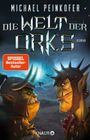 Michael Peinkofer: Die Welt der Orks, Buch