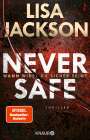 Lisa Jackson: Never Safe - Wann wirst du sicher sein?, Buch