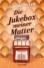 Isolde Peter: Die Jukebox meiner Mutter, Buch
