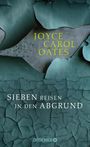 Joyce Carol Oates: Sieben Reisen in den Abgrund, Buch