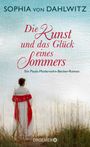 Sophia von Dahlwitz: Die Kunst und das Glück eines Sommers, Buch