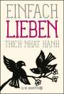 Thich Nhat Hanh: Einfach lieben, Buch