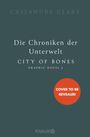 Cassandra Clare: Die Chroniken der Unterwelt. City of Bones, Buch