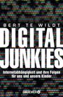 Bert Te Wildt: Digital Junkies, Buch