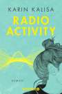 Karin Kalisa: Radio Activity, Buch