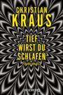 Christian Kraus: Tief wirst du schlafen, Buch