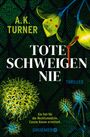 A. K. Turner: Tote schweigen nie, Buch