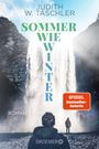 Judith W. Taschler: Sommer wie Winter, Buch