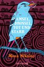 Mona Nikolay: Amsel, Drossel, tot und starr, Buch