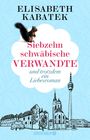 ELISABETH KABATEK. Siebzehn schwäbische VERWANDTE und trotzdem ein Liebesroman. Illustration mit Eichhörnchen.