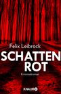 Felix Leibrock: Schattenrot, Buch