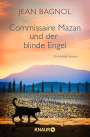 Jean Bagnol: Commissaire Mazan und der blinde Engel, Buch
