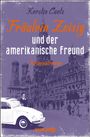 Kerstin Cantz: Fräulein Zeisig und der amerikanische Freund, Buch