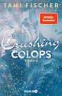 Tami Fischer: Crushing Colors, Buch