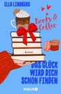 Ella Lindberg: Books & Coffee - Das Glück wird dich schon finden, Buch