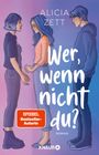 Alicia Zett: Wer, wenn nicht du, Buch