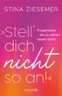 Stina Ziesemer: 'Stell dich nicht so an!', Buch