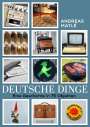 Andreas Matlé: Deutsche Dinge, Buch