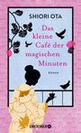 Shiori Ota: Das kleine Café der magischen Minuten, Buch