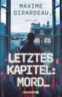 Maxime Girardeau: Letztes Kapitel: Mord, Buch