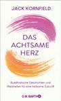 Titel: "Das achtsame Herz". Untertitel: "Buddhistische Geschichten und Weisheiten für eine heilsame Zukunft." Abstrakte Pinselstriche.