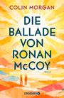 "COLIN MORGAN DIE BALLADE VON RONAN McCOY Roman DROEMER Logo" Vor farbigem Hintergrund stehen zwei Figuren.