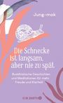 Jung-Mok: Die Schnecke ist langsam, aber nie zu spät, Buch