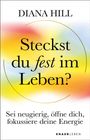Diana Hill: Steckst du fest im Leben?, Buch